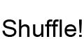 Shuffle!